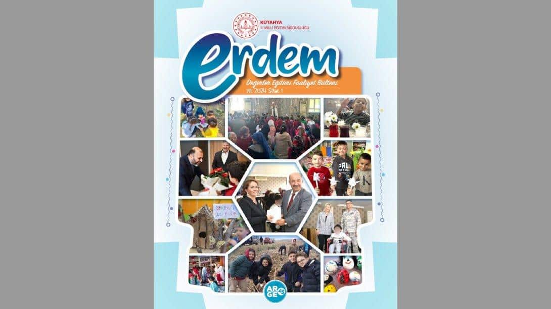 Değerler Eğitimi Faaliyet Bülteni ERDEM 1. Sayısı yayınlandı.
